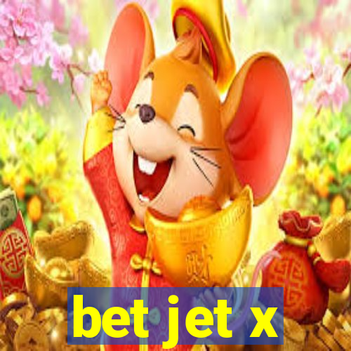 bet jet x